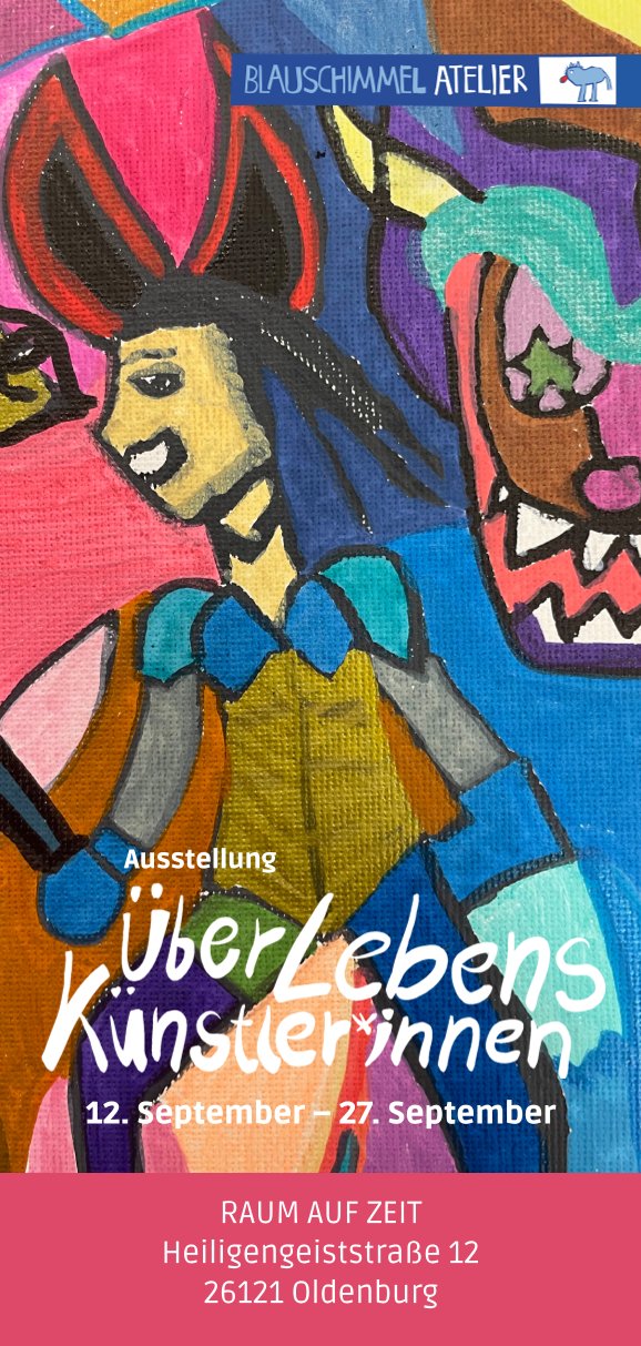 Flyer Blauschimmel Atelier ÜberLebensKünstler*innen